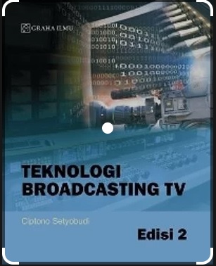 Sampul Teknologi broadcasting TV / Ciptono Setyobudi