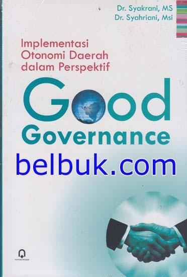 Sampul Implementasi otonomi daerah dalam perspektif good governance / Syakrani