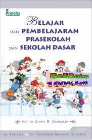 Sampul belajar dan pembelajaran prasekolah dan sekolah dasar / Conny R. Semiawan