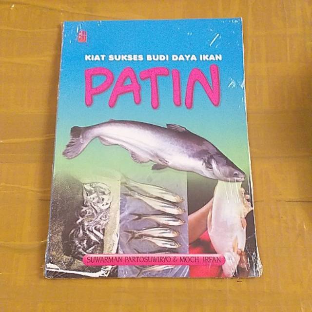 Sampul Kiat sukses budi daya ikan patin / Suwarman partosuwiryo