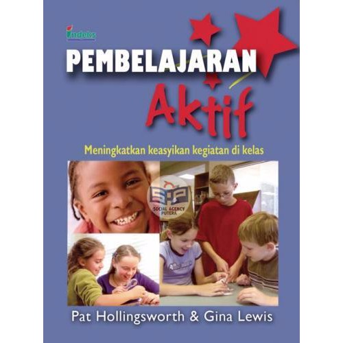 Sampul Pembelajaran aktif :  Meningkatkan keasyikan kegiatan di kelas / Pat hollingsworth
