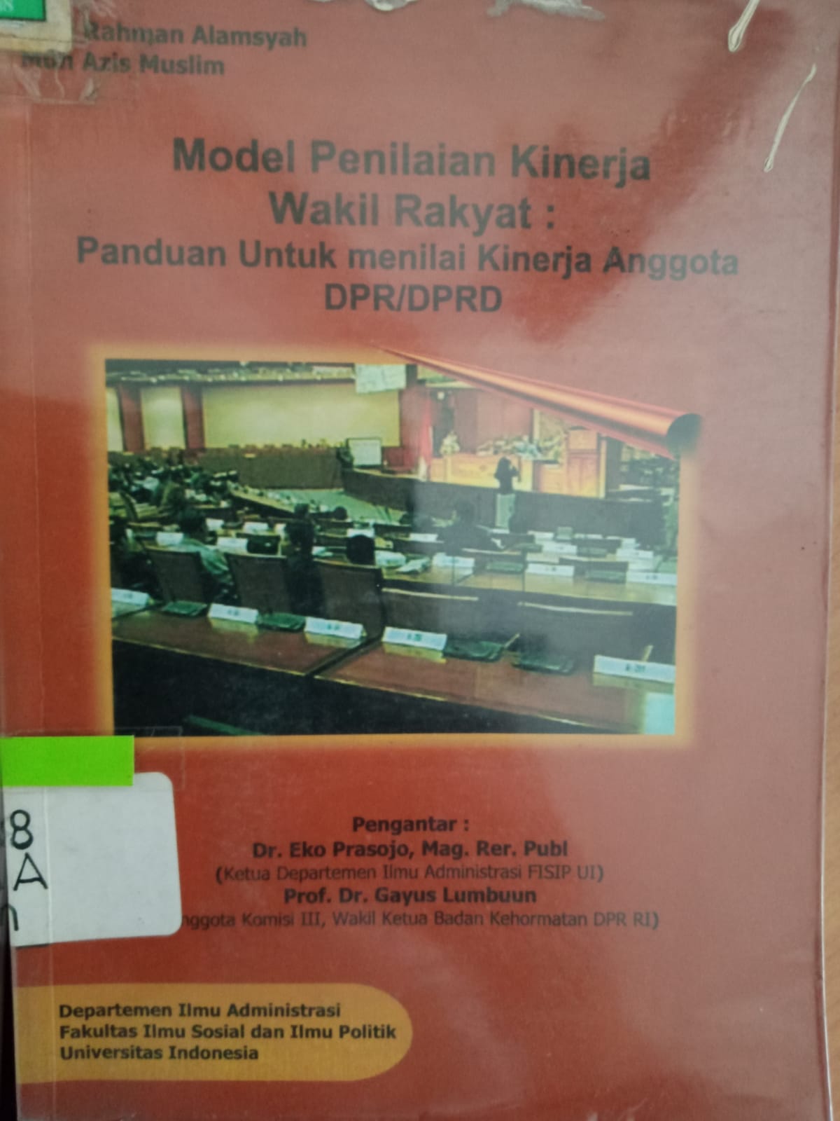 Sampul Model penilaian kinerja wakil rakyat :  Panduan untuk menilai kinerja anggota DPR/DPRD / Andi Rahman Alamsyah