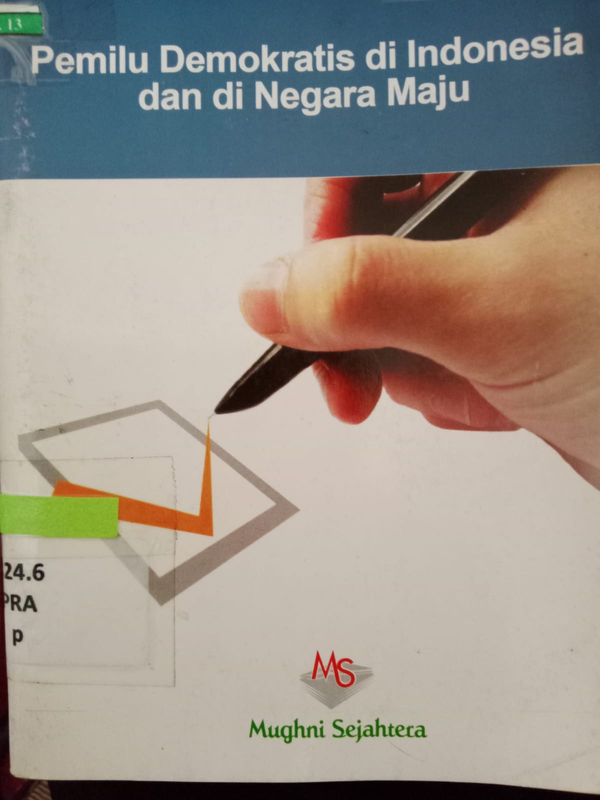 Sampul Pemilu Demokratis di Indonesia dan di Negara maju / Prayoga Bastari
