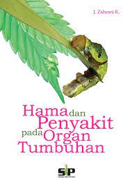 Cover Hama dan penyakit pada organ tumbuhan / J. Zahrani K.