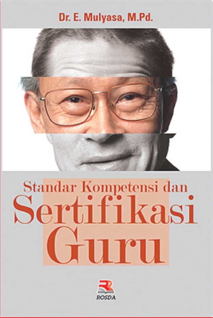 Sampul Standar kompetensi dan sertifikasi guru / E. Mulyasa ; editor, Mukhlis