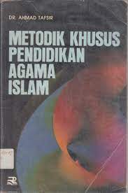 Sampul Metodik khusus pendidikan agama Islam / Ahmad Tafsir