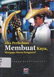 Sampul Jika perbedaan membuat kaya, mengapa harus sengsara? / Anissa Nurhidayati
