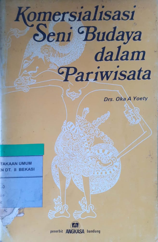 Sampul Komersialisasi seni budaya dalam pariwisata / Oka A Yoety