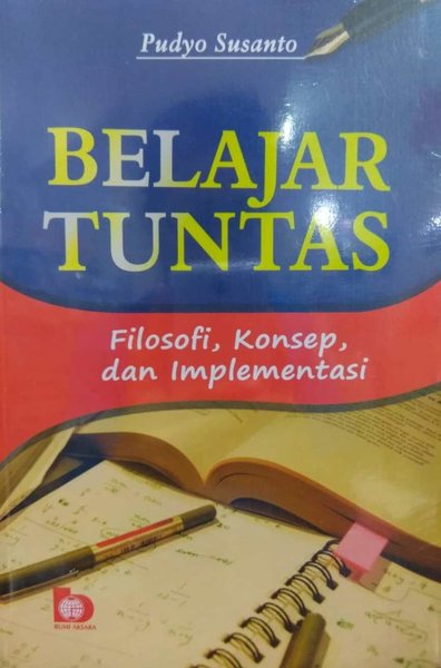 Sampul Belajar tuntas :  filosofi, konsep, dan implementasi / Pudyo Susanto