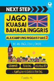 Cover Jago Kuasai Bahasa Inggris Ala Kampung Inggris Pare2 ( next step) / Farida Al