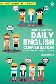 Sampul Simple and cool daily english conversation :  Memahami bahasa inggris slang sesuai grammar / Rati pramita