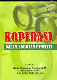 Sampul Koperasi dalam sorotan peneliti / Anjar Subiyantoko Siti Aedah