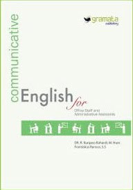 Sampul Communicative english for office staff and administrative assistants / R. Kunjana Rahardi, Fransiskus Ransus ;editor, Affi Khoiriyah