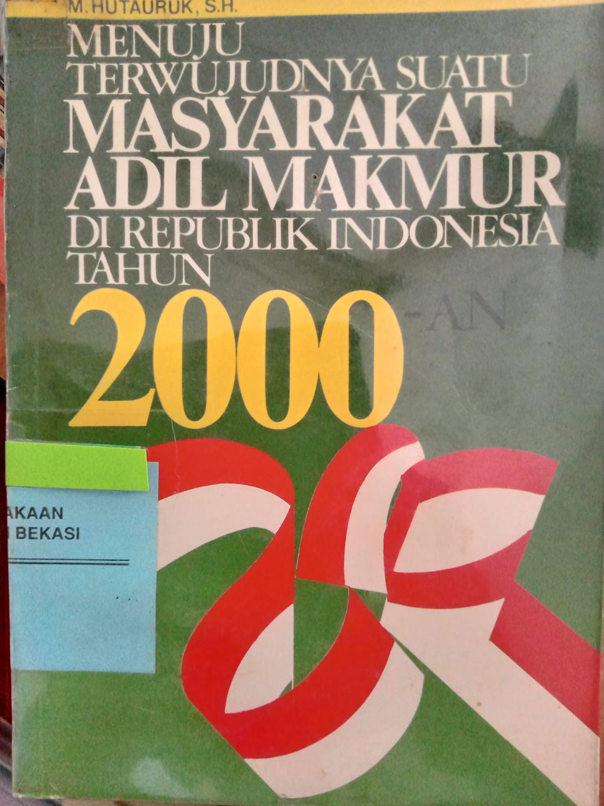 Cover Menuju terwujudnya suatu masyarakat adil makmur di Republik Indonesia Tahun 2000 / Hutauruk, M.