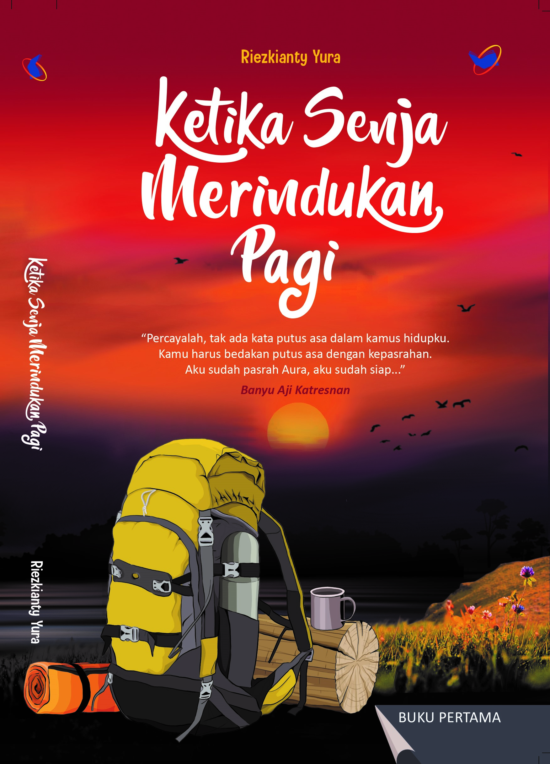 Sampul Ketika Senja Merindukan Pagi / Riezkianty Yura, editor Weni Rahayu