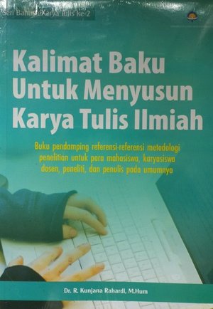Cover Kalimat Baku Untuk Menyusun Karya Tulis Ilmiah / R. Kunjana Rahardi