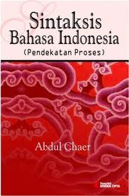 Sampul Sintaksis bahasa indonesia :  pendekatan proses / Abdul chaer