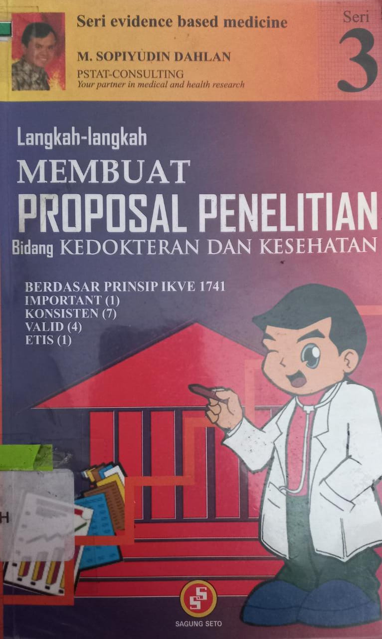 Cover Langkah-langkah membuat proposal penelitian bidang kedokteran dan kesehatan / M. Sopiyudin Dahlan