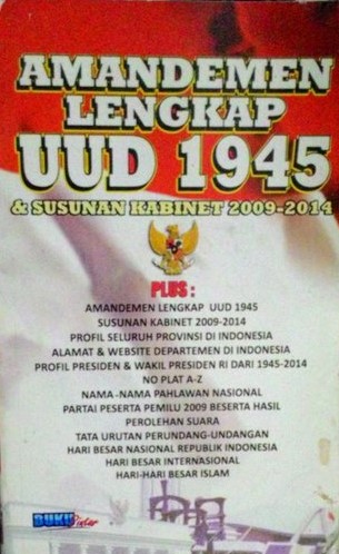 Sampul amandemen lengkap UUD 1945 & susunan Kabinet 2009-2014 / Agus; penyunting, Tim Buku Pintar