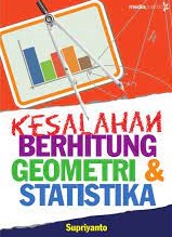 Sampul Kesalahan berhitung geometri & statistika / Supriyanto