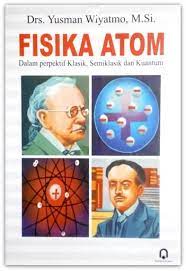 Sampul Fisika atom :  dalam perspektif klasik, semiklasik dan kuantum / Yusman Wiyatmo
