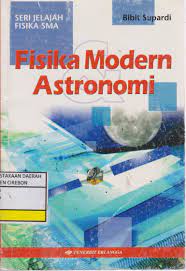 Sampul Fisika modern dan astronomi / Bibit Supardi; editor, Joko Sutrisno