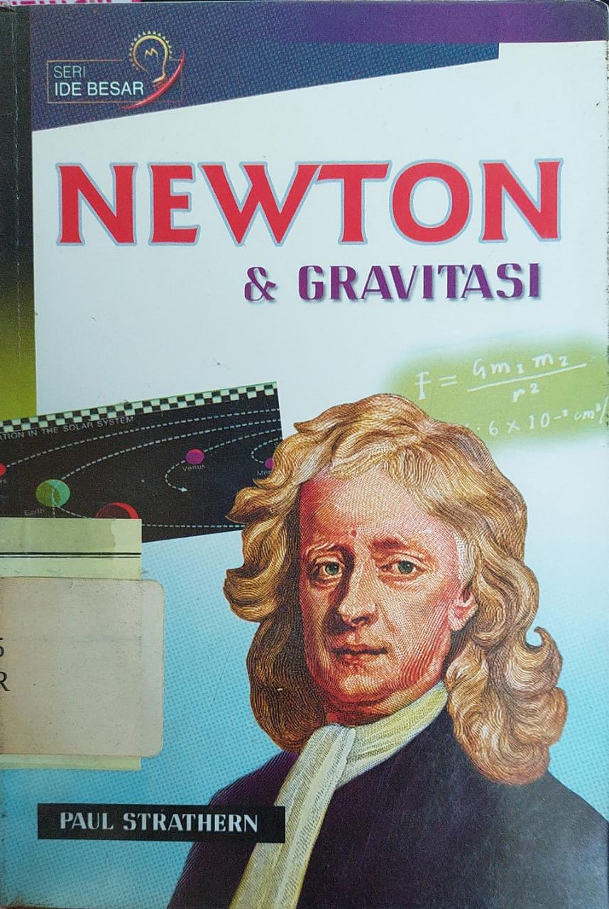 Cover Newton dan gravitasi / Paul Strathern ; alihbahasa, Fransisca Petrajani ; editor, Theresia Vini S.