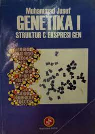 Cover Genetika 1 :  stuktur & ekspresi gen / Muhammad Jusuf