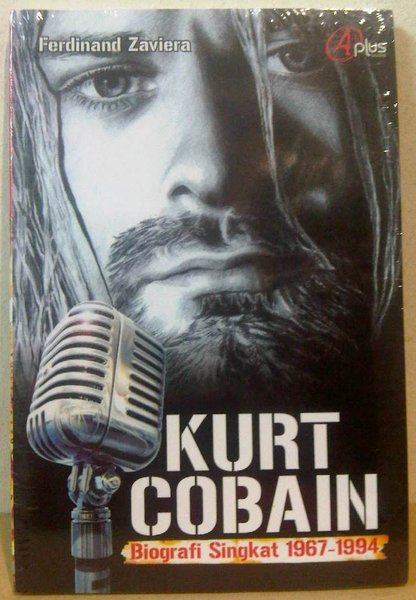 Cover Kurt cobain :  Biografi singkat 1967-1994 / Ferdinad zavier