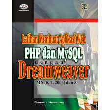 Sampul Latihan membuat aplikasi web PHP dan MySQL :  dengan dreamwaver MX (6,7, 2004) dan 8 / Bunafit Nugroho