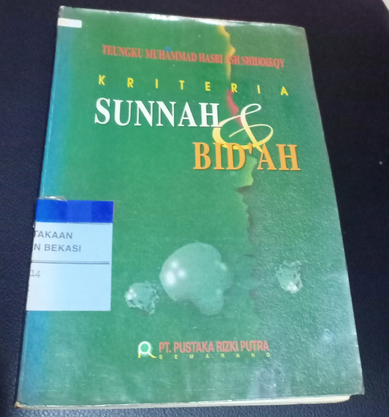 Sampul Kriteria :  sunnah & bid'ah / Teungku Muhammad Hasbi Ash Shiddieqy