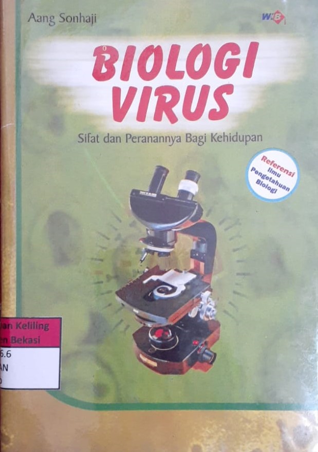 Sampul Biologi virus :  sifat dan peranannya bagi kehidupan / Aang sonhaji; editor, Aji Taftazanie
