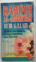 Sampul Rabi'ah al-adawiyah hubb al-illahi :  evolusi jiwa manusia menuju mahabbah dan makrifah / Sururin