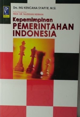 Sampul Kepemimpinan Pemerintahan Indonesia / Inu Kencana Syafie
