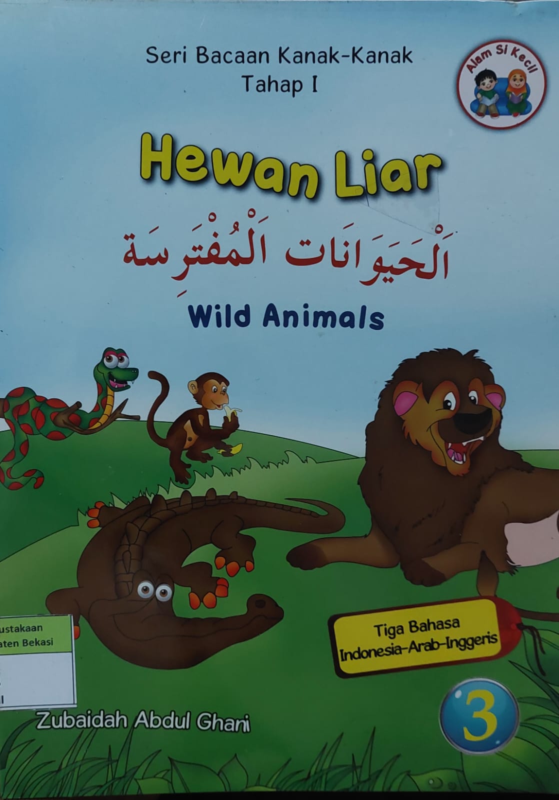 Sampul Hewan Liar : Wild Animals / Zubaidah Abdul Ghani
