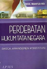 Sampul Perdebatan hukum tata negara :  pasca amandemen konstitusi / Moh. Mahfud MD