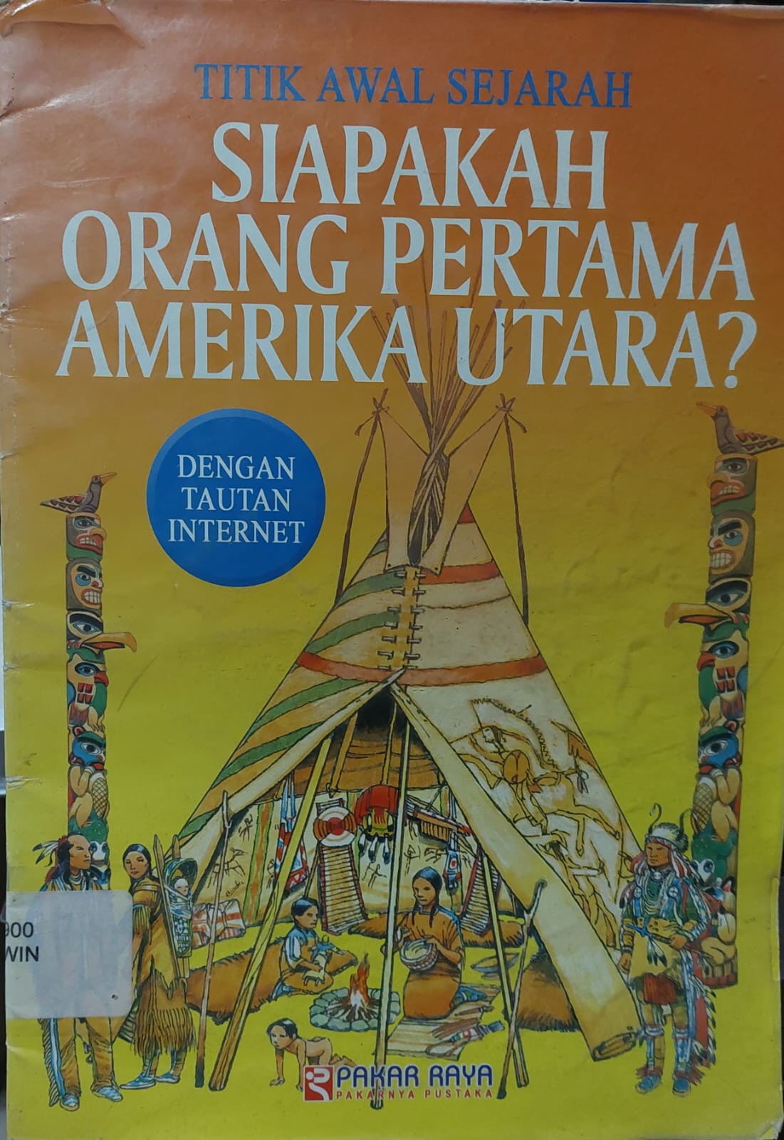 Sampul Siapakah Orang Pertama Amerika Utara? :  Titik Awal Sejarah / Philippa Wingate
