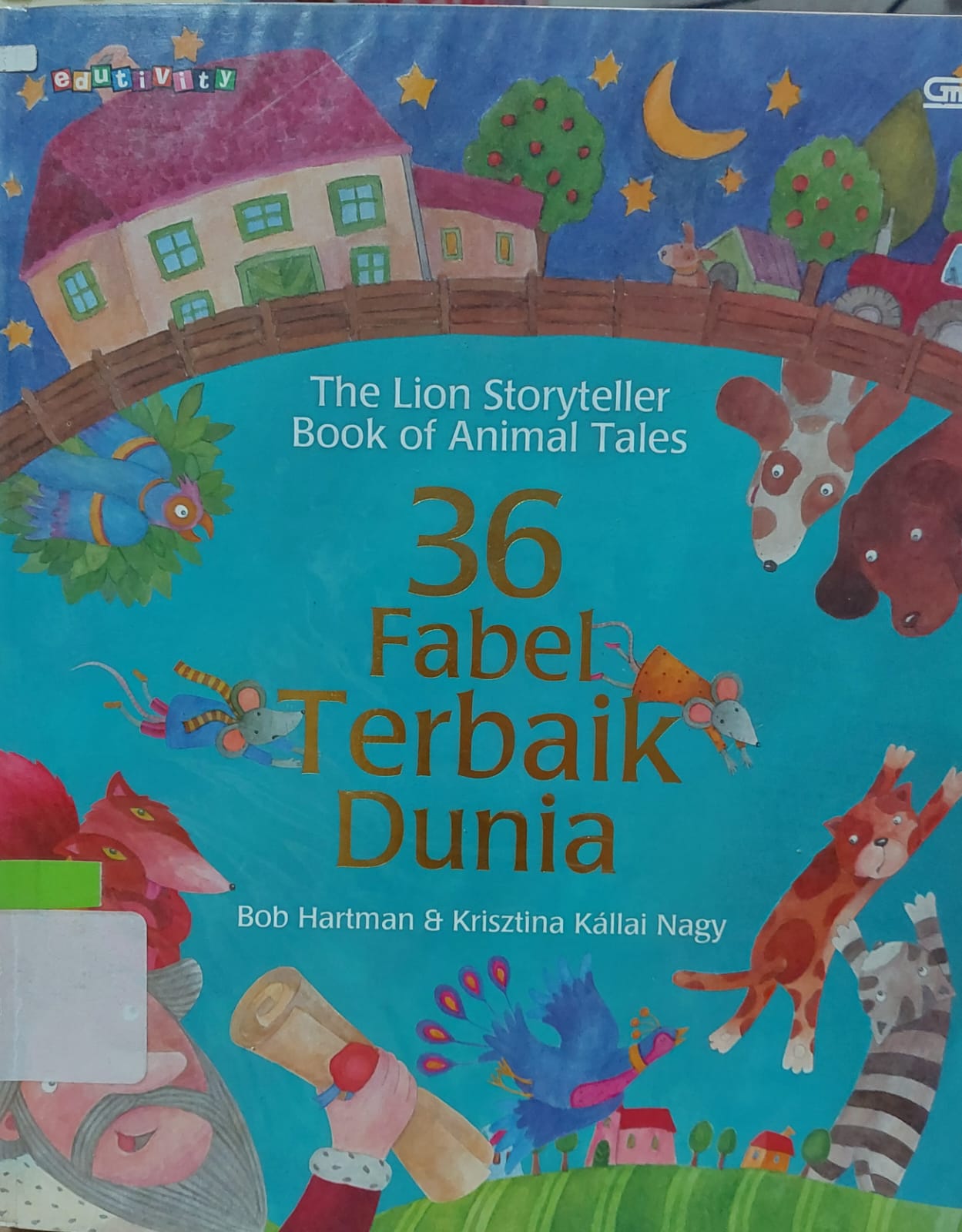 Sampul 36 Fabel Terbaik Dunia :  The Lion Storyteller Book Of Animal Tales / Bob Hartman