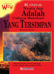 Sampul Kimia nyala api adalah cahaya matahari yang tersimpan / Bryson Gore