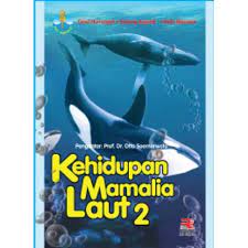Sampul Kehidupan mamalia laut 2 / Dewi Nurmayanti; Endang Sugriarti; Sofia Mansoor; editor, Iman Budiman