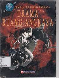 Cover Penjelajah ruang angkasa drama ruang angkasa :  Drama ruang angkasa / Chris woodford