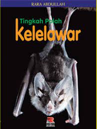 Sampul Tingkah polah kelelawar / Rara Abdullah; Rini Riffiani (editor)