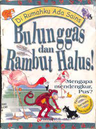 Sampul Di rumahku ada sains Bulunggas dan Rambut Halus / Janice Lobb