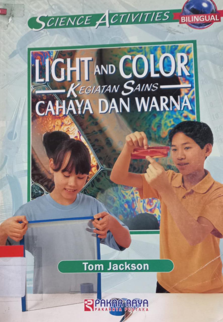 Cover Science Activities Light and Color kegiatan Cahaya dan Warna / Tom Jackson