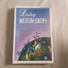 Cover Dialog dengan muslim Eropa :  menengok peluang dan kendala syair islam di tengah paham paham / M. Qadari Ahlam