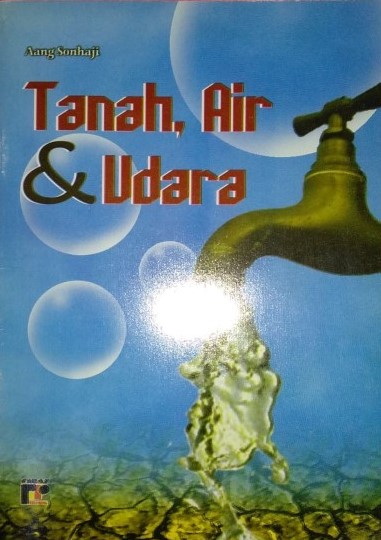 Sampul Tanah, air & udara / Aang Sonhaji