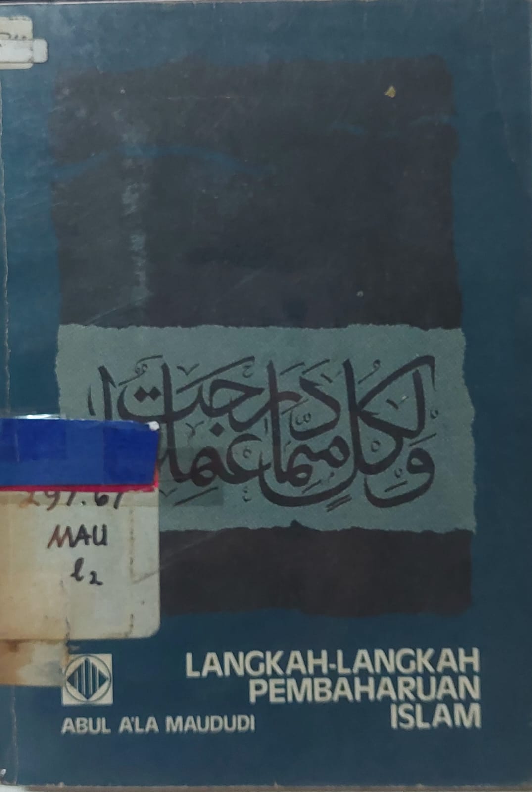 Sampul Langkah-Langkah Pembaharuan Islam / Abul A'la Maududi