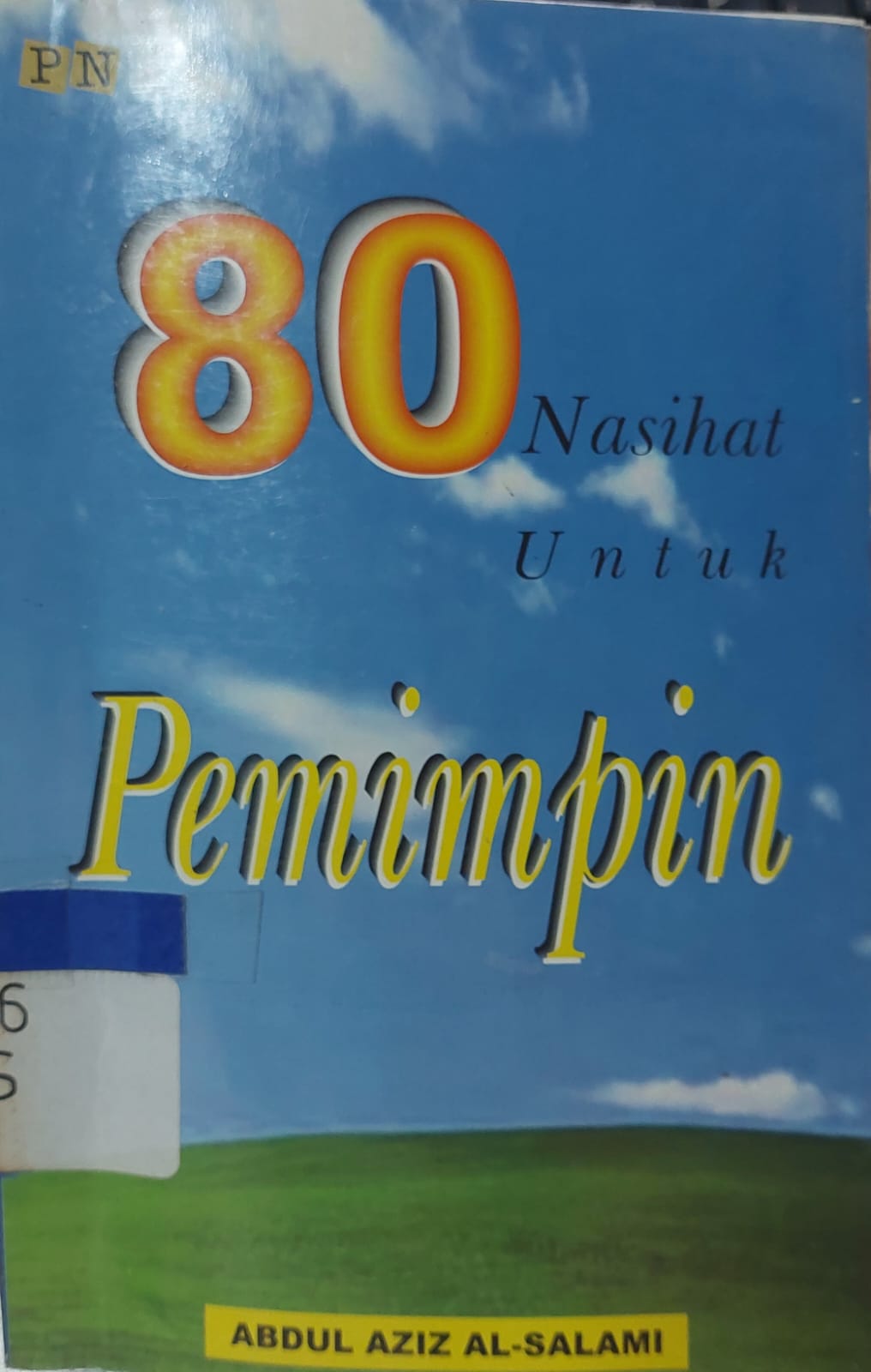 Cover 80 Nasihat untuk Pemimpin / Abdul Aziz Muhammad Al-Salami