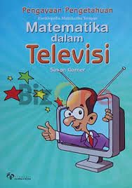 Cover Ensiklopedia Matematika Terapan :  Matematika dalam televisi / Simon Garner