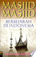 Sampul Masjid-masjid bersejarah di Indonesia / Abdul Baqir Zein